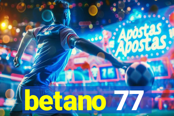 betano 77